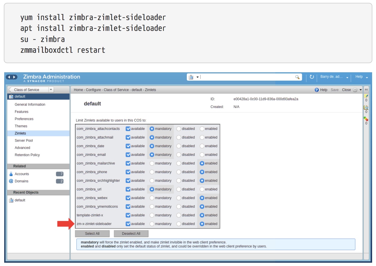 Verify that the Sideloader Zimlet is available and enabled for your Zimbra Class of Service (CoS) in the Admin UI