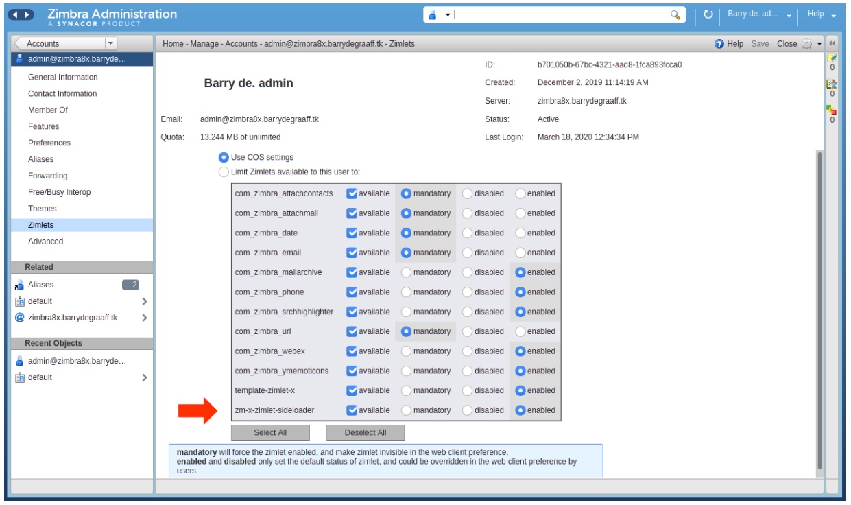 Verify that the Sideloader Zimlet is available and enabled for your Zimbra and account in the Admin UI 